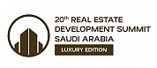 20th Real Estate Development Summit – Saudi Arabia | Luxury Edition 