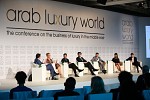 Third Arab Luxury World Conference Set To Discuss Luxury in Times of Change