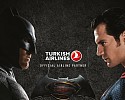 Turkish Airlines Offers Exclusive Inflight Premiere of ‘Batman v. Superman: Dawn of Justice’
